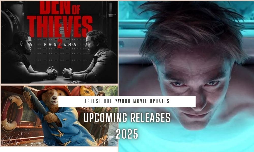 Latest Hollywood Movie Updates: Upcoming Releases to Watch in 2025