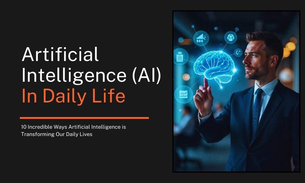 10 Incredible Ways Artificial Intelligence is Transforming Our Daily Lives
